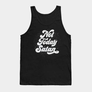 Not Today Satan Tank Top